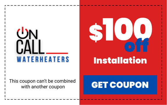 Installation Coupon - On Call Water Heaters in Glendale, CA